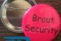 Braut Security Button Drucken Anfertigen bestellen